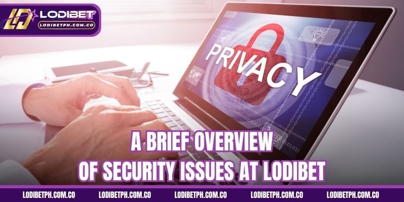 A brief overview of security issues at Lodibet