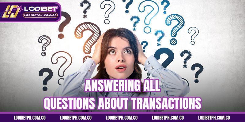 Answering all questions about transactions