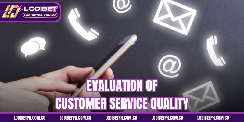 Evaluation of customer service quality