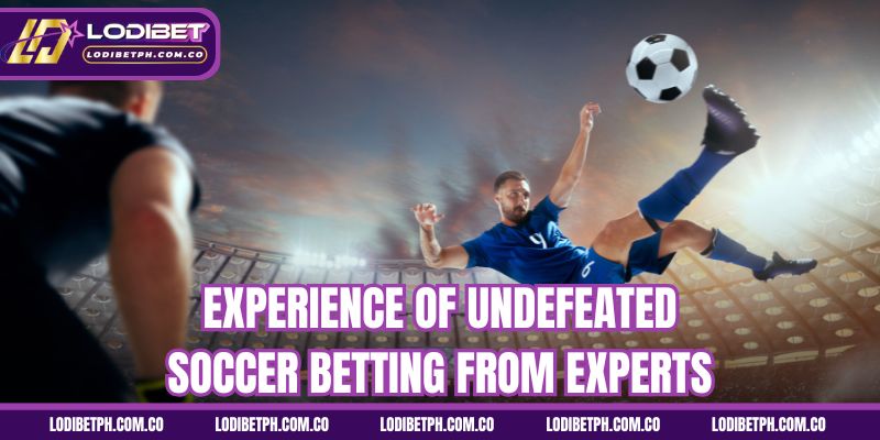 Experience of undefeated soccer betting from experts