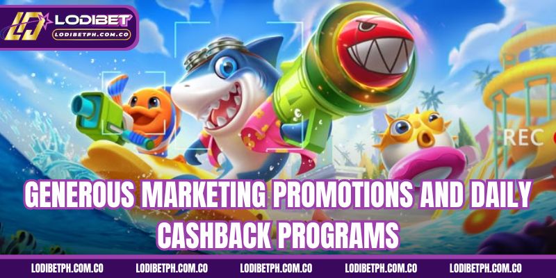 Generous marketing promotions and daily cashback programs