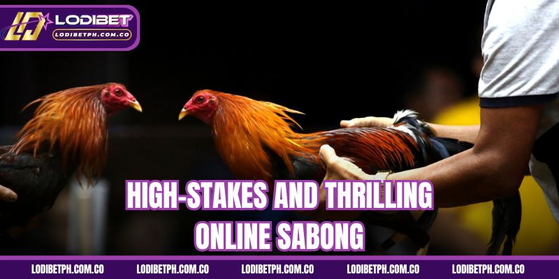 High-stakes and thrilling online sabong