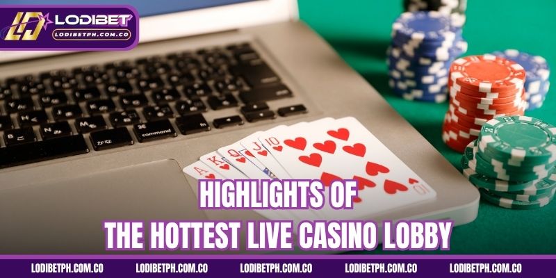 Highlights of the hottest Live Casino lobby