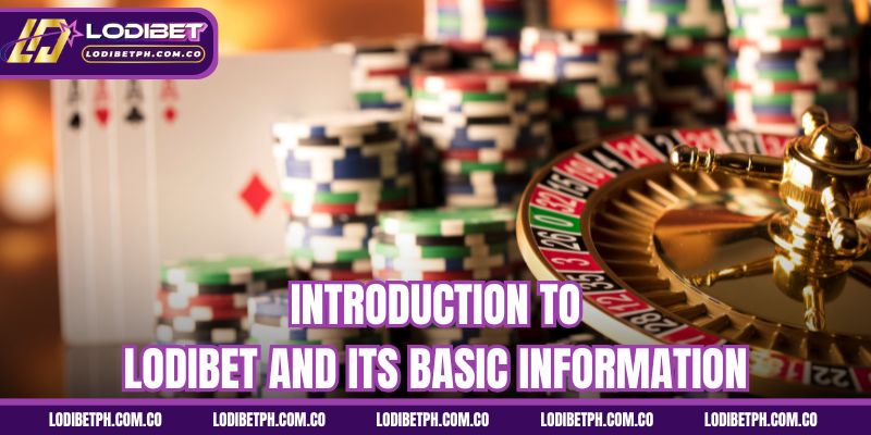 Introduction to Lodibet and its basic information