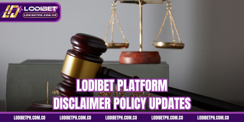 Lodibet platform disclaimer policy updates