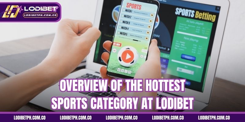 Overview of the hottest sports category at Lodibet