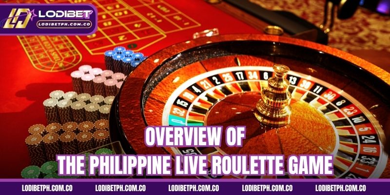 Overview of the Philippine live Roulette game