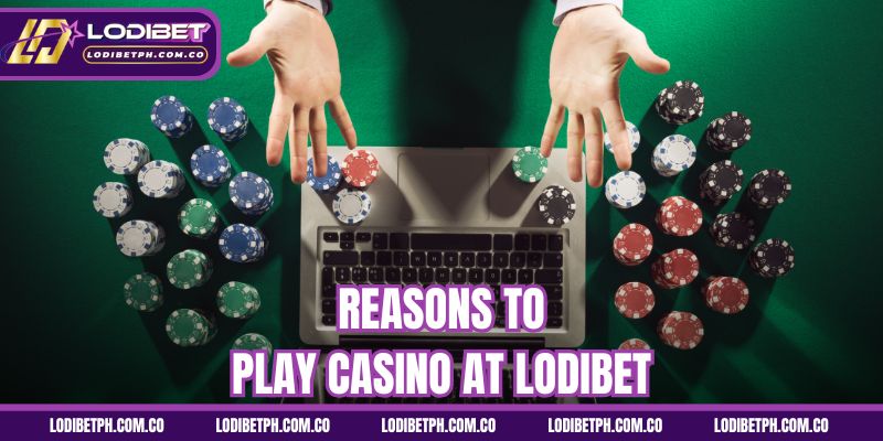 Reasons to play Casino at Lodibet