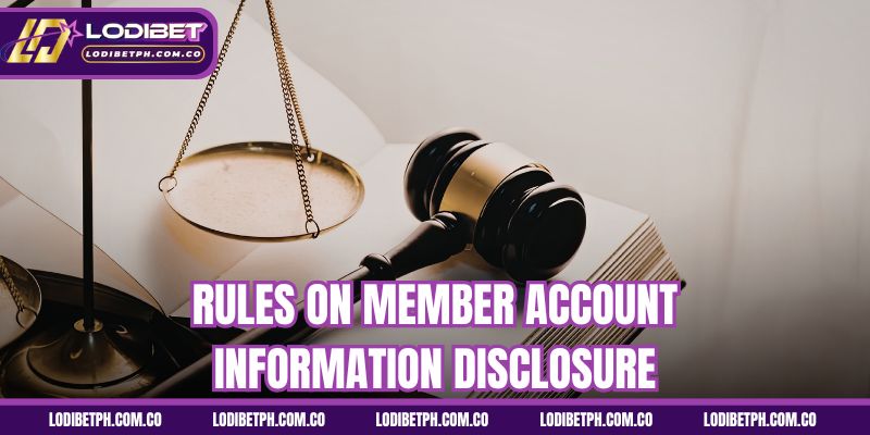 Rules on member account information disclosure