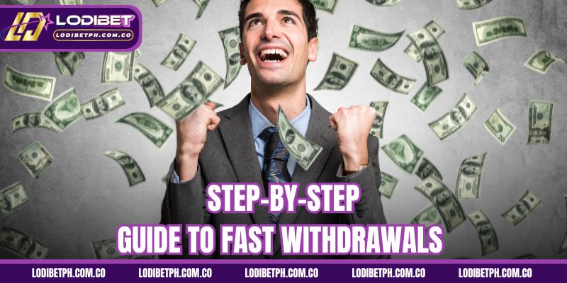 Step-by-step guide to fast withdrawals 