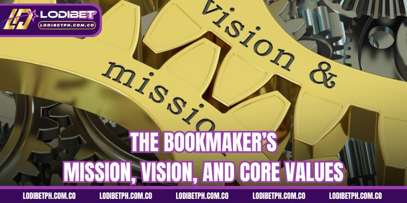 The bookmaker’s mission, vision, and core values