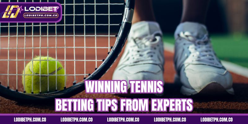 Winning tennis betting tips from experts